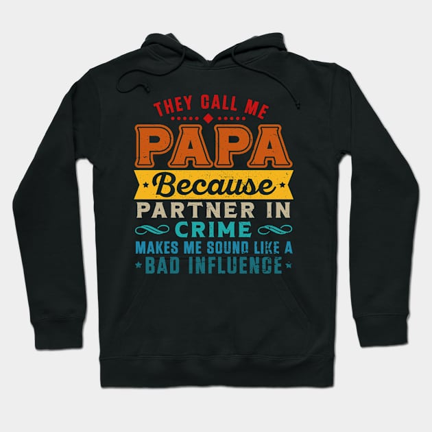 They Call Me Papa Partner In Crime Dad Fathers Day Family Hoodie by Kings Substance